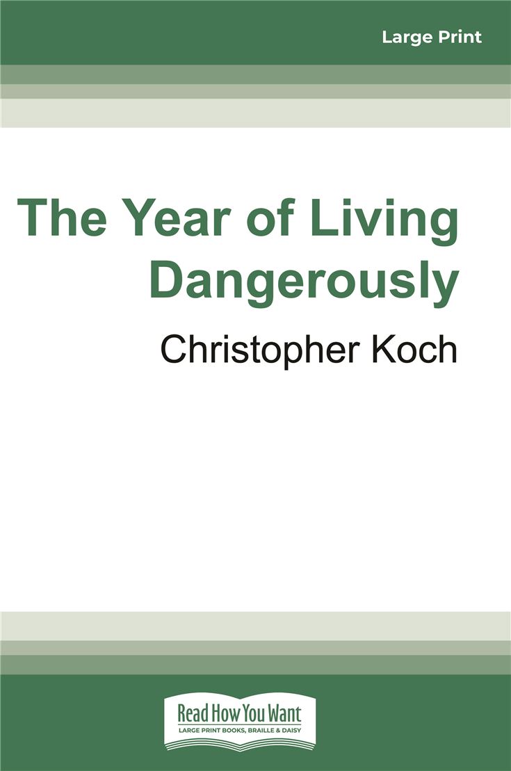 The Year of Living Dangerously