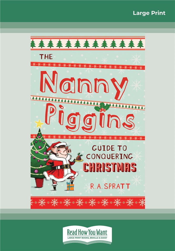 The Nanny Piggins Guide to Conquering Christmas!