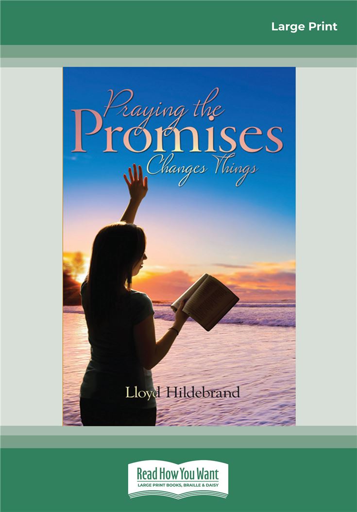 Praying the Promises Changes Things