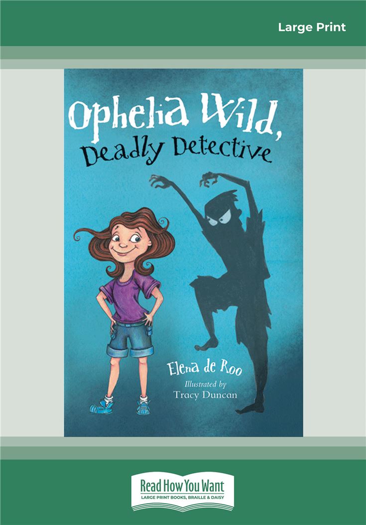 Ophelia Wild, Deadly Detective