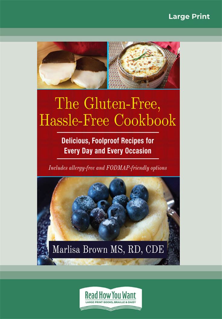 The Gluten-Free, Hassle Free Cookbook