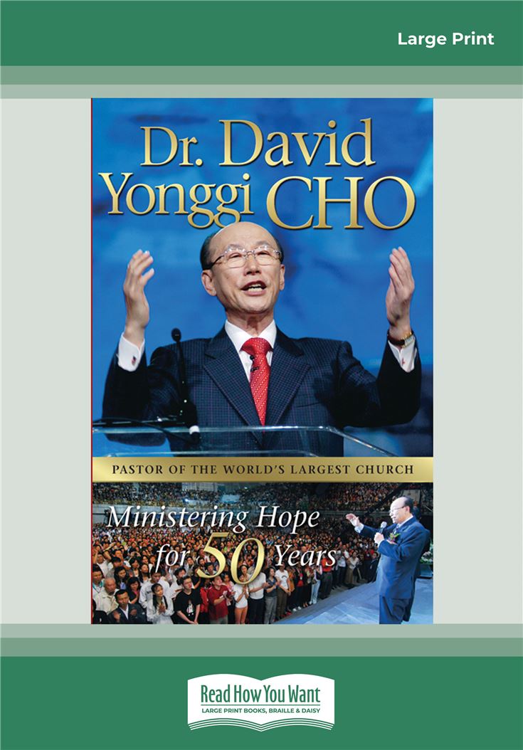 Dr. David Yonggi Cho, Ministering Hope for 50 Years