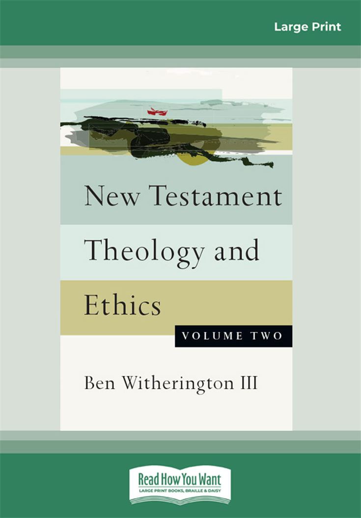 New Testament Theology and Ethics (Volume Two)