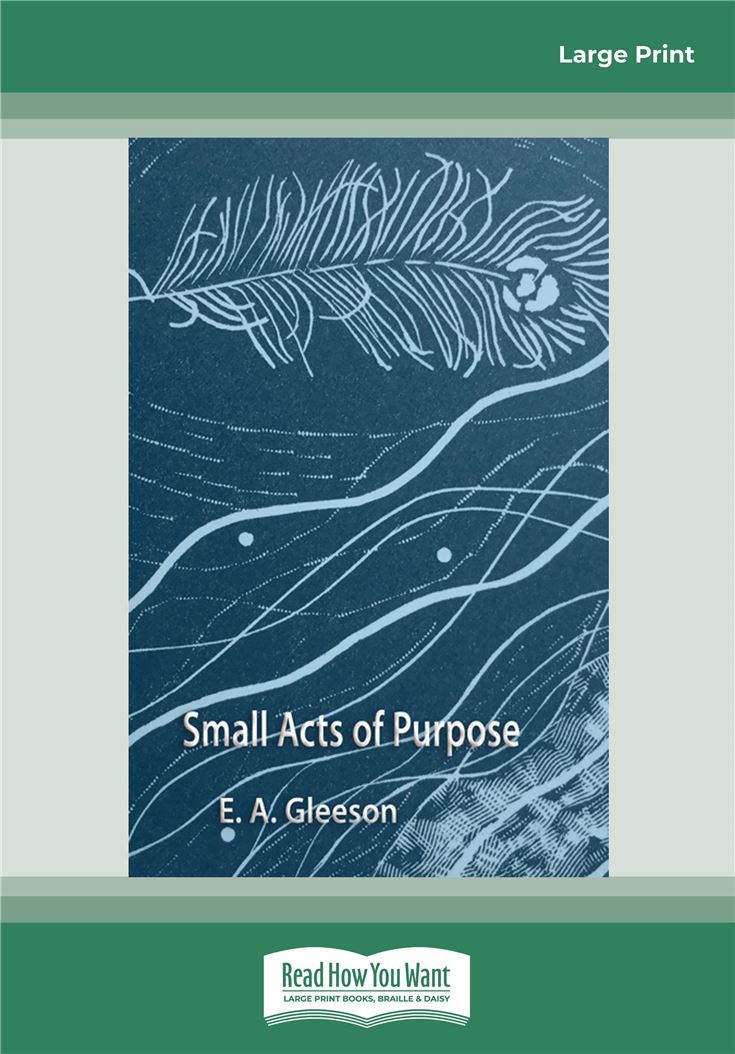 Small Acts of Purpose