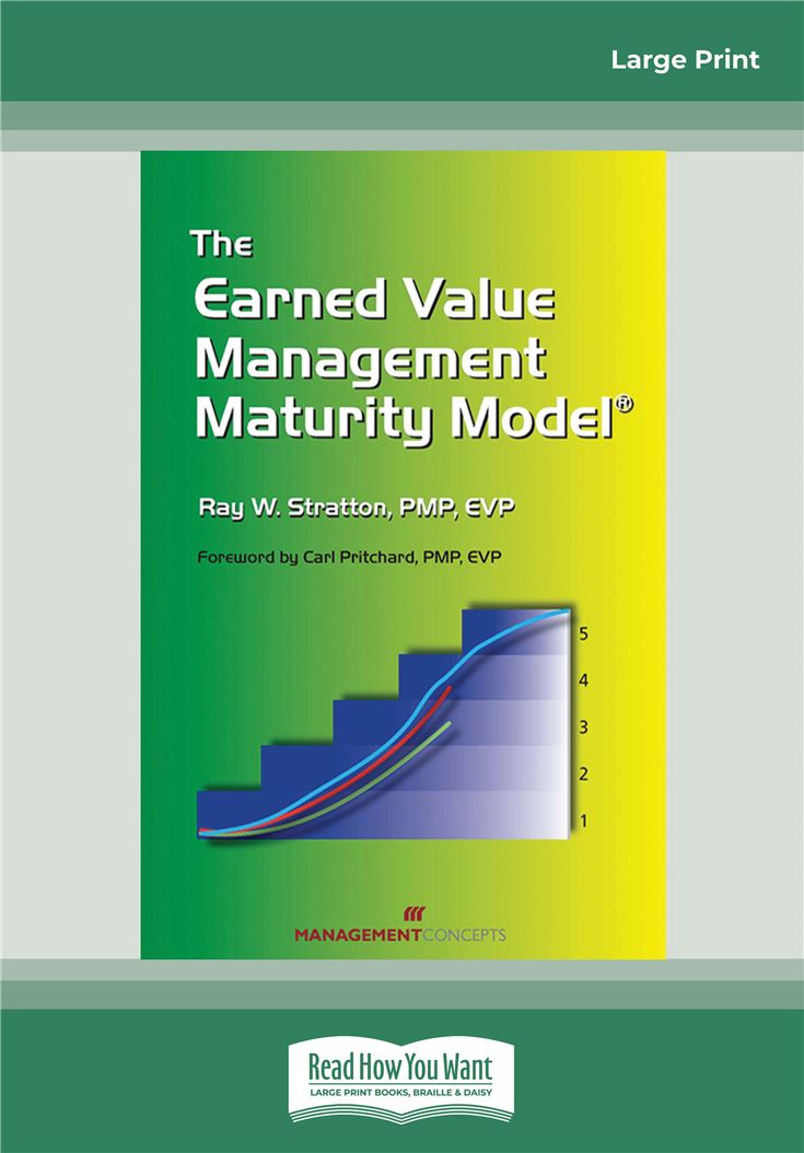 The Earned Value Management Maturity Model