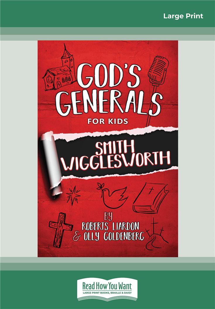 God's Generals For Kids: Smith Wiggleworth