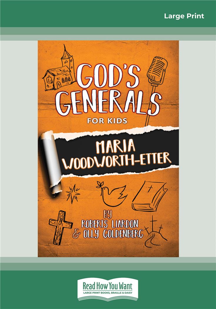 God's Generals For Kids: Maria Woodworth Etter