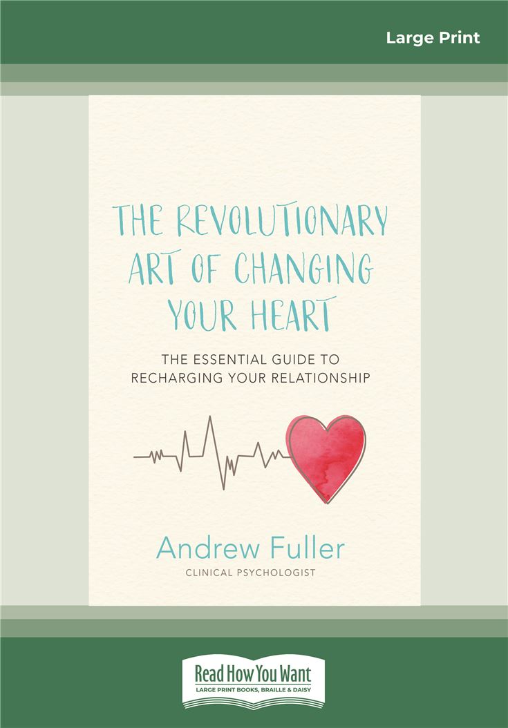 The Revolutionary Art of Changing Your Heart