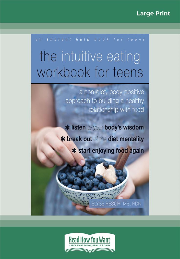 The Intuitive Eating Workbook for Teens