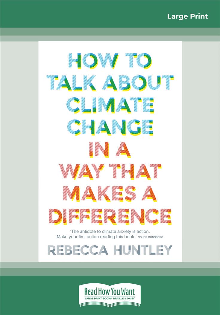 How to Talk About Climate Change in a Way That Makes a Difference