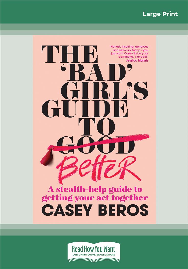 The 'Bad' Girl's Guide to Better