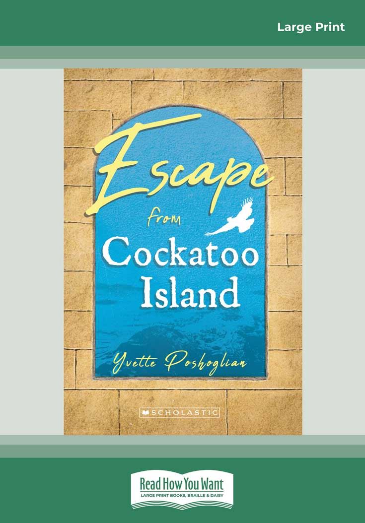 My Australian Story: Escape from Cockatoo Island