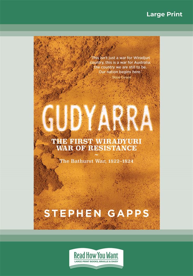 Gudyarra: The First Wiradyuri War of Resistance — The Bathurst War, 1822–1824