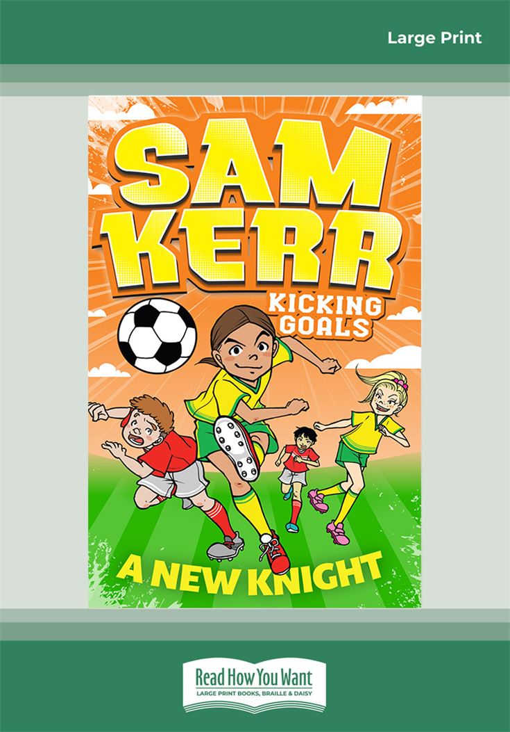 Sam Kerr Kicking Goals #2: A New Knight