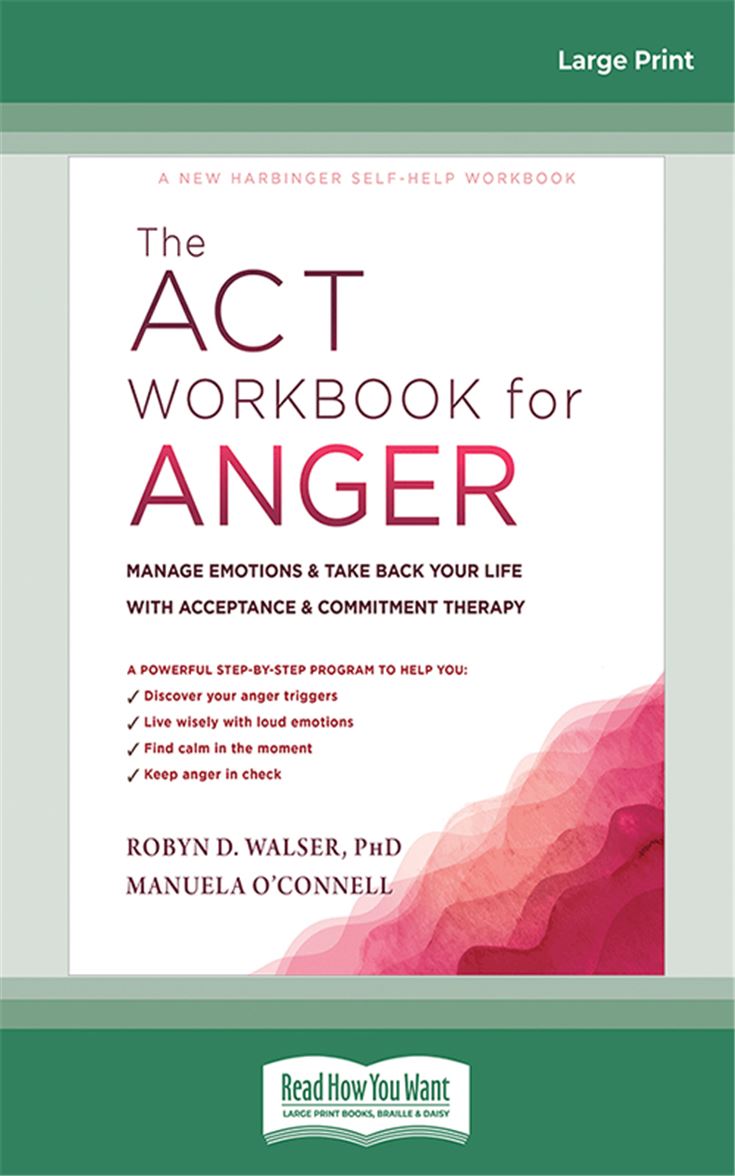 The ACT Workbook for Anger