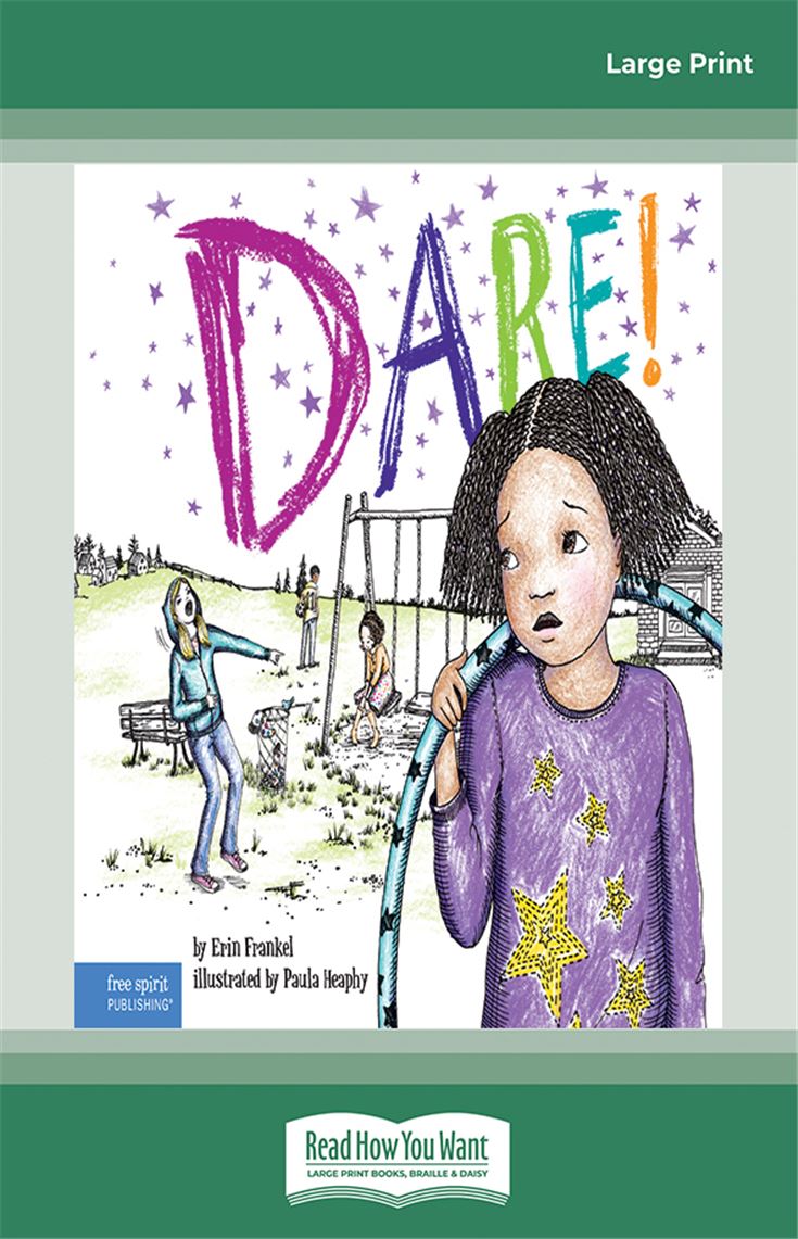 Dare!: A Story about Standing Up to Bullying in Schools