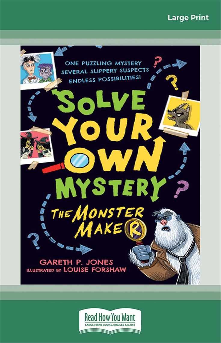 Solve Your Own Mystery (book#1): The Monster Maker