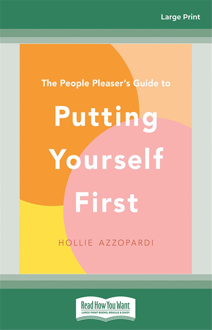 The People Pleaser's Guide to Putting Yourself First
