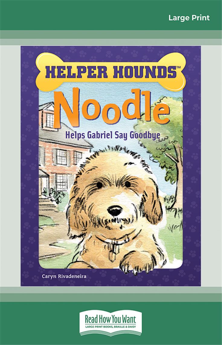 Noodle Helps Gabriel Say Goodbye