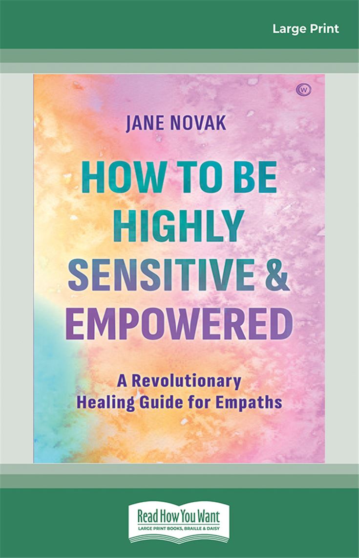 How To Be Highly Sensitive and Empowered