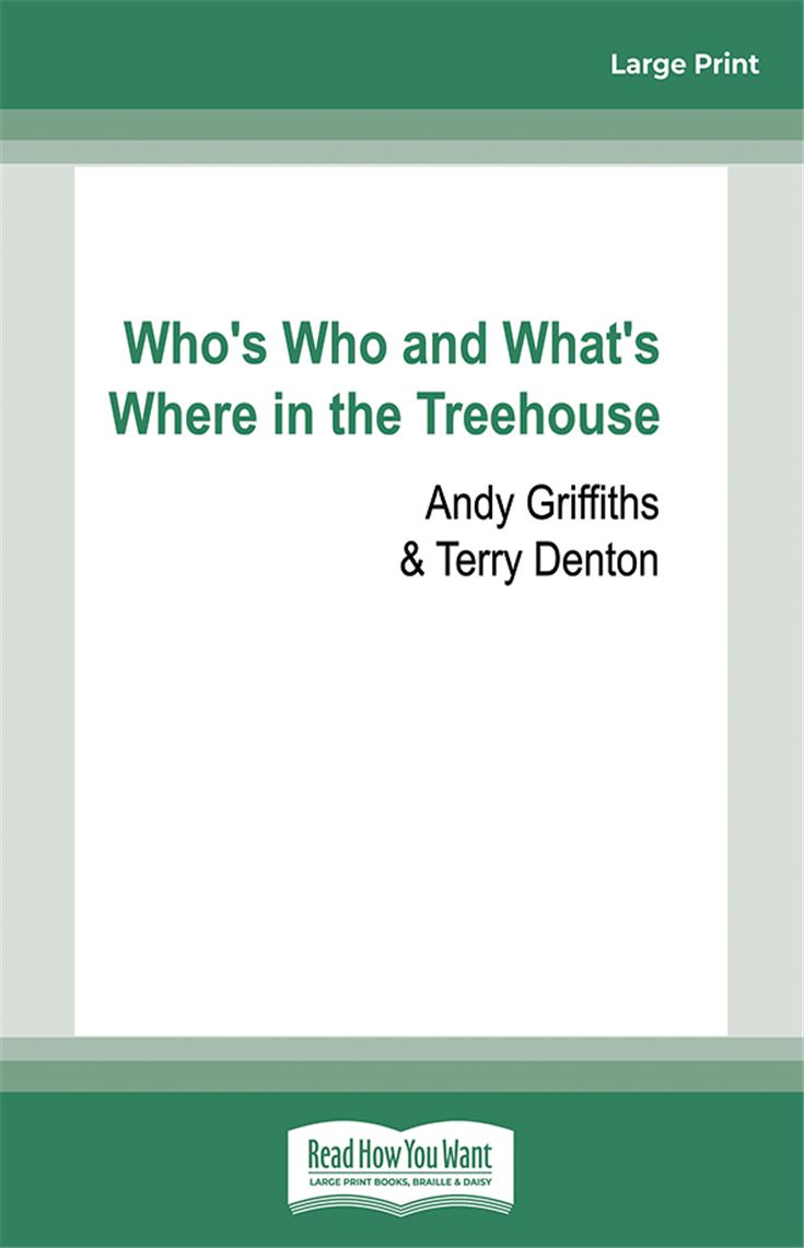 Who's Who and What's Where in the Treehouse