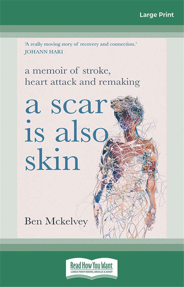 A Scar is Also Skin